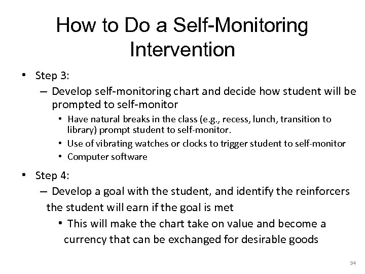 How to Do a Self-Monitoring Intervention • Step 3: – Develop self-monitoring chart and