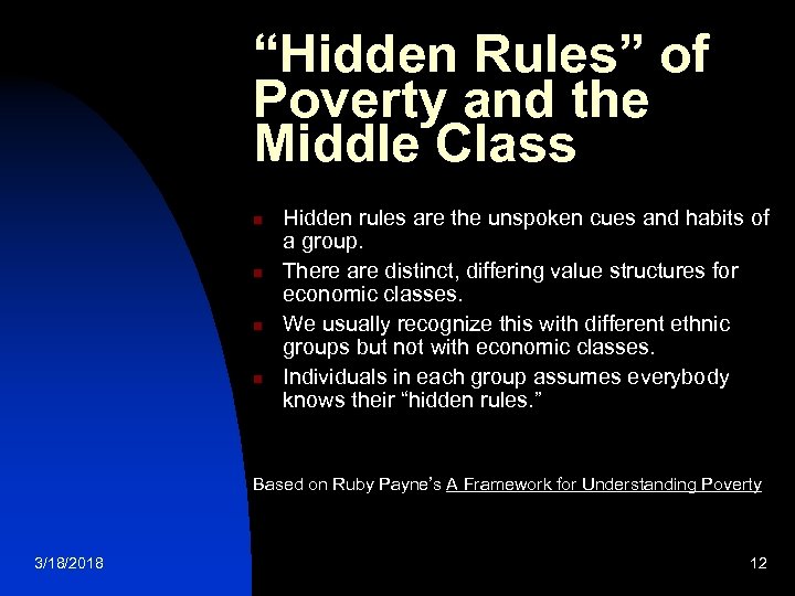 “Hidden Rules” of Poverty and the Middle Class n n Hidden rules are the