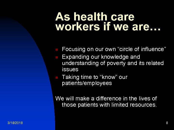 As health care workers if we are… n n n Focusing on our own