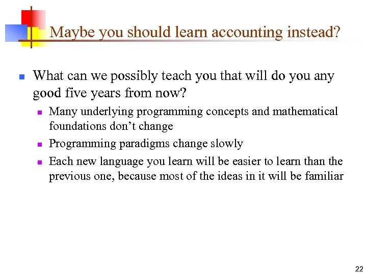 Maybe you should learn accounting instead? n What can we possibly teach you that