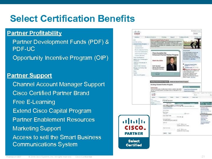 Select Certification Benefits Partner Profitability § Partner Development Funds (PDF) & PDF-UC § Opportunity