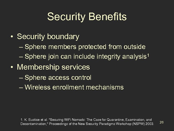 Security Benefits • Security boundary – Sphere members protected from outside – Sphere join