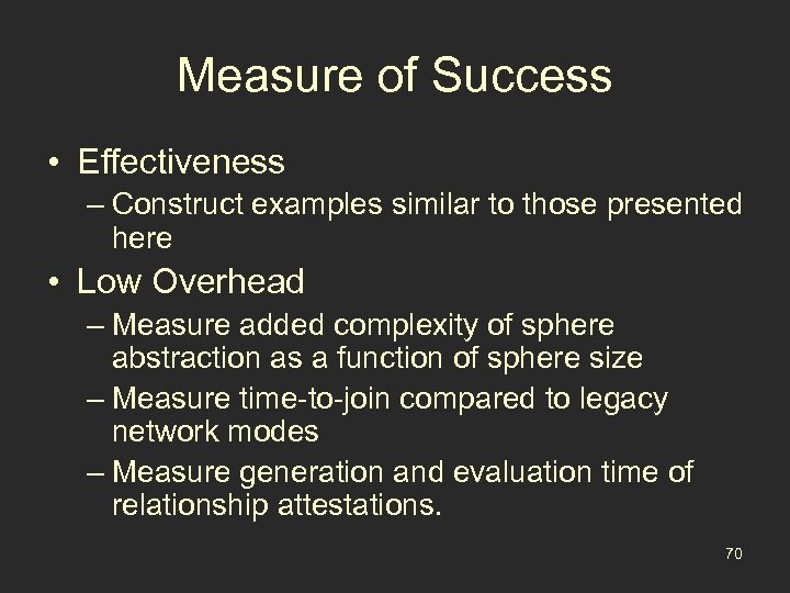 Measure of Success • Effectiveness – Construct examples similar to those presented here •
