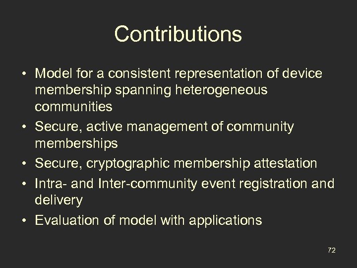 Contributions • Model for a consistent representation of device membership spanning heterogeneous communities •