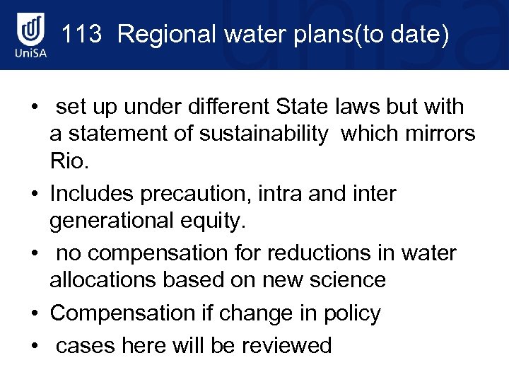 113 Regional water plans(to date) • set up under different State laws but with