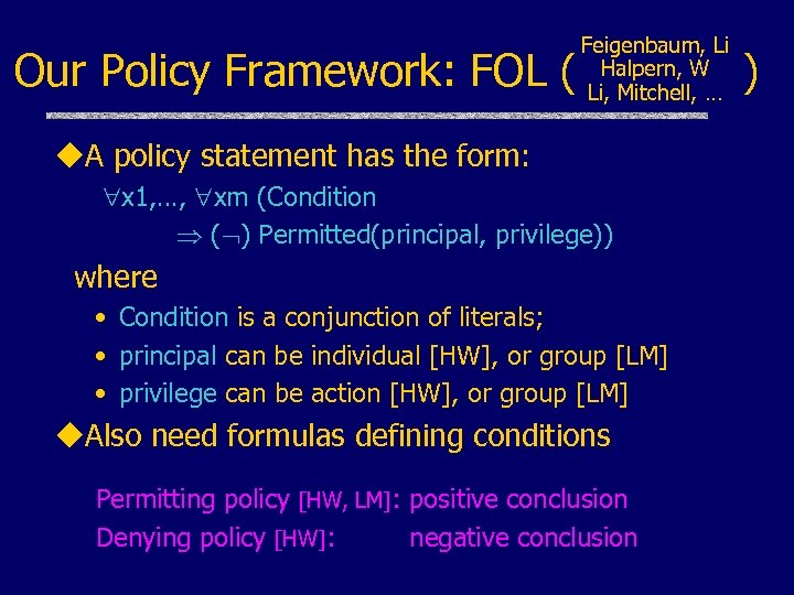 Our Policy Framework: FOL ( Feigenbaum, Li Halpern, W Li, Mitchell, … u. A