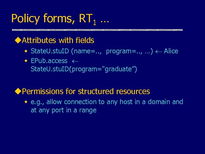 Policy forms, RT 1 … u. Attributes with fields • State. U. stu. ID
