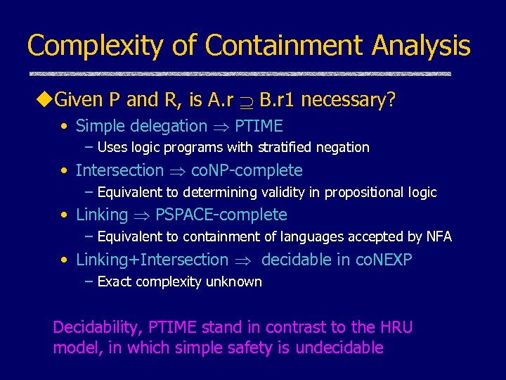 Complexity of Containment Analysis u. Given P and R, is A. r B. r