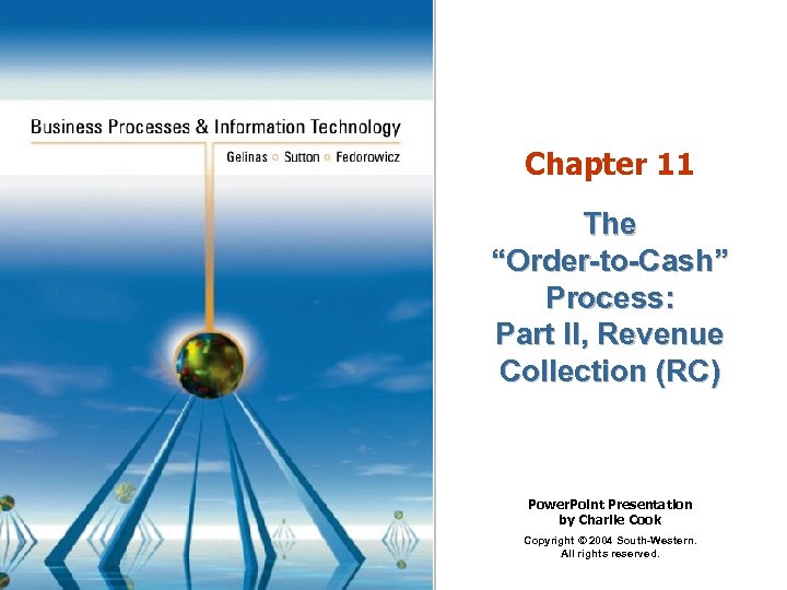 Chapter 11 The “Order-to-Cash” Process: Part II, Revenue Collection (RC) Power. Point Presentation by