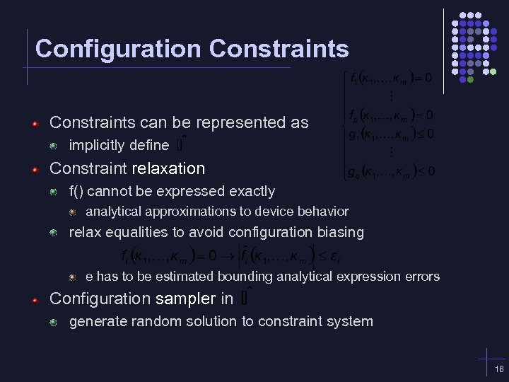 Configuration Constraints can be represented as implicitly define Constraint relaxation f() cannot be expressed