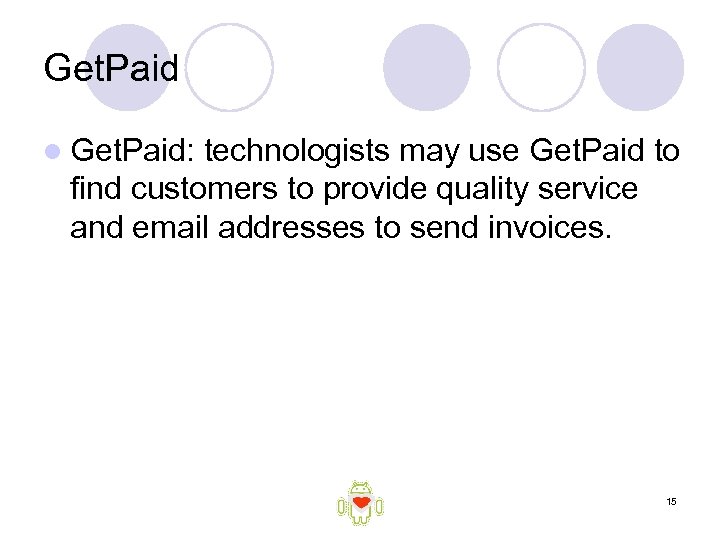 Get. Paid l Get. Paid: technologists may use Get. Paid to find customers to