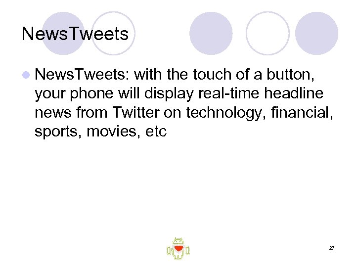 News. Tweets l News. Tweets: with the touch of a button, your phone will