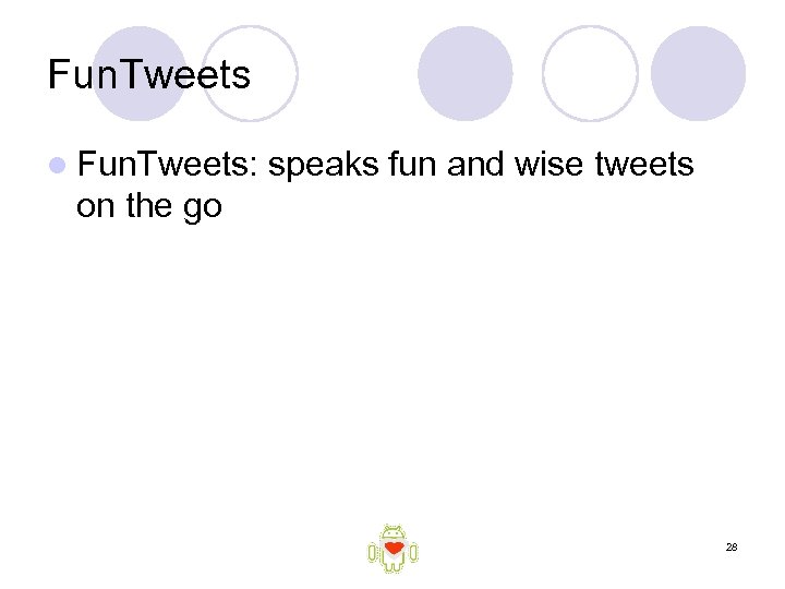 Fun. Tweets l Fun. Tweets: speaks fun and wise tweets on the go 28