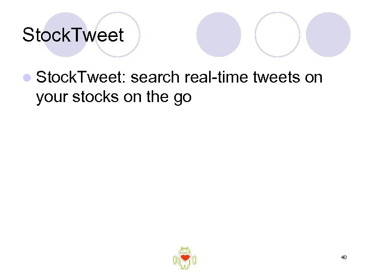 Stock. Tweet l Stock. Tweet: search real-time tweets on your stocks on the go
