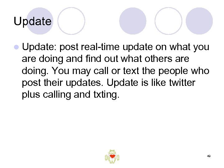 Update l Update: post real-time update on what you are doing and find out