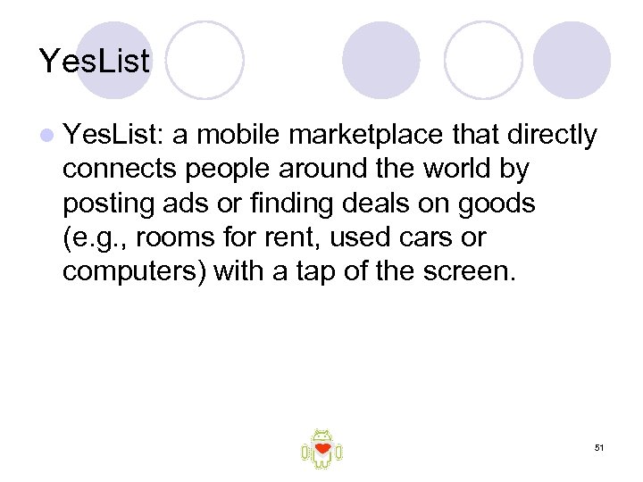 Yes. List l Yes. List: a mobile marketplace that directly connects people around the