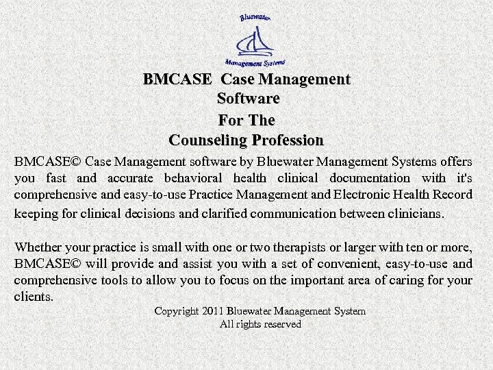 BMCASE Case Management Software For The Counseling Profession BMCASE© Case Management software by Bluewater