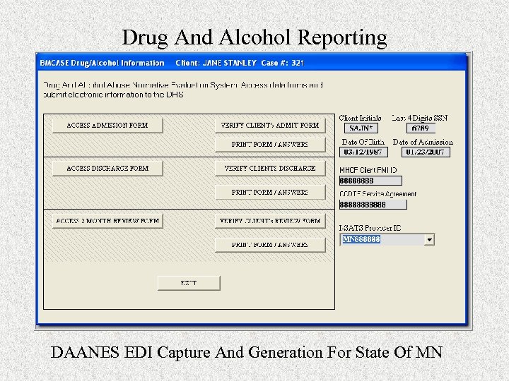 Drug And Alcohol Reporting DAANES EDI Capture And Generation For State Of MN 