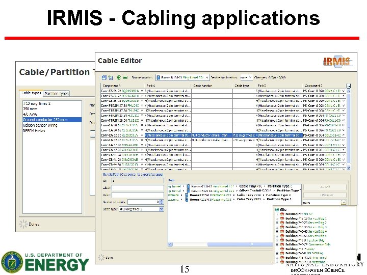 IRMIS - Cabling applications 15 BROOKHAVEN SCIENCE 
