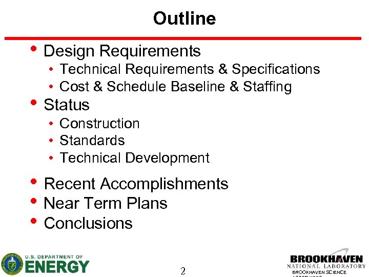 Outline • Design Requirements • Technical Requirements & Specifications • Cost & Schedule Baseline