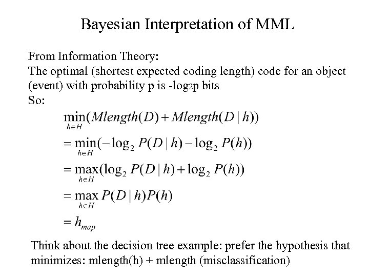 Bayesian Interpretation of MML From Information Theory: The optimal (shortest expected coding length) code