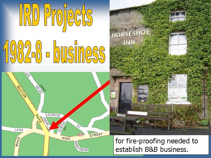 The Horseshoe Inn – Grant for fire-proofing needed to establish B&B business. 
