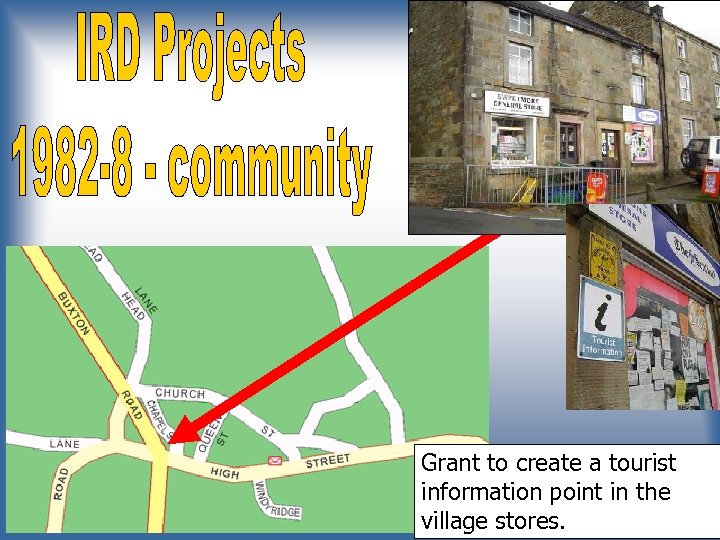 Grant to create a tourist information point in the village stores. 