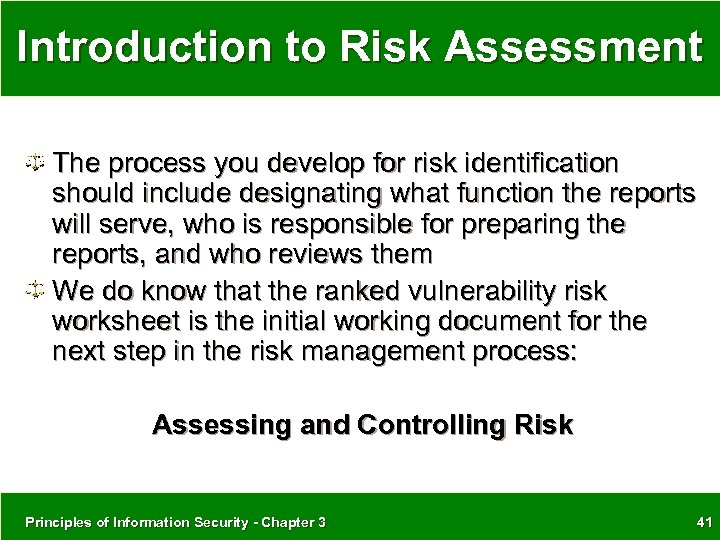 Introduction to Risk Assessment The process you develop for risk identification should include designating