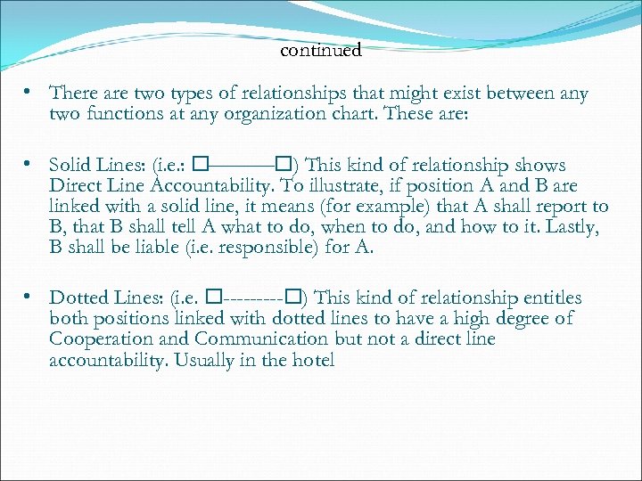 continued • There are two types of relationships that might exist between any two