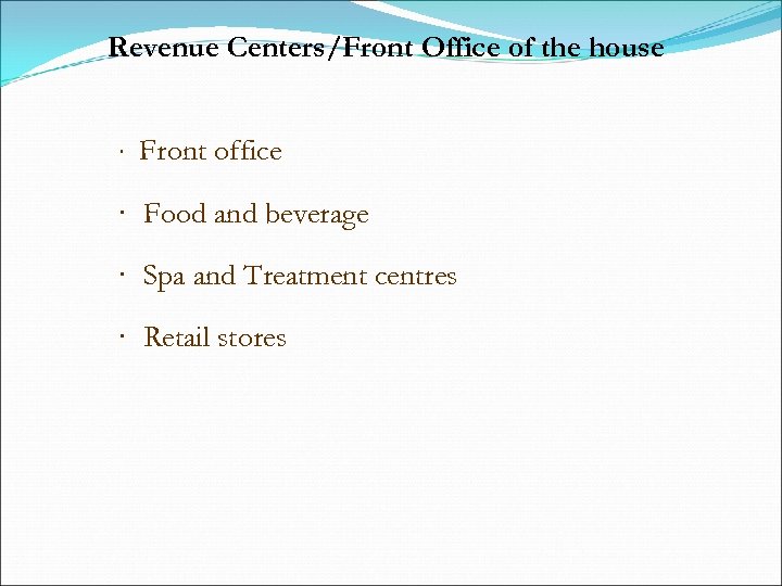 Revenue Centers/Front Office of the house · Front office · Food and beverage ·