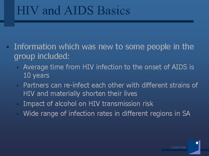 HIV and AIDS Basics § Information which was new to some people in the