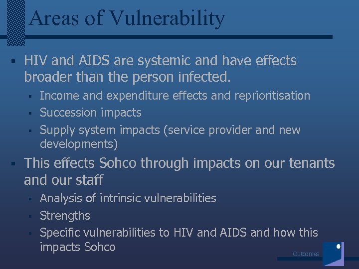 Areas of Vulnerability § HIV and AIDS are systemic and have effects broader than