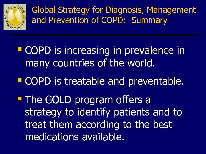 Global Strategy for Diagnosis, Management and Prevention of COPD: Summary § COPD is increasing