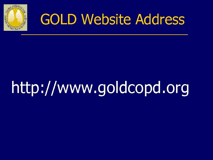 GOLD Website Address http: //www. goldcopd. org 