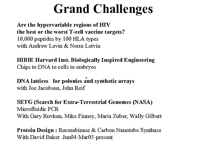 Grand Challenges Are the hypervariable regions of HIV the best or the worst T-cell