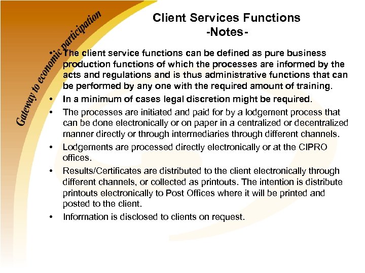 Client Services Functions -Notes • • • The client service functions can be defined