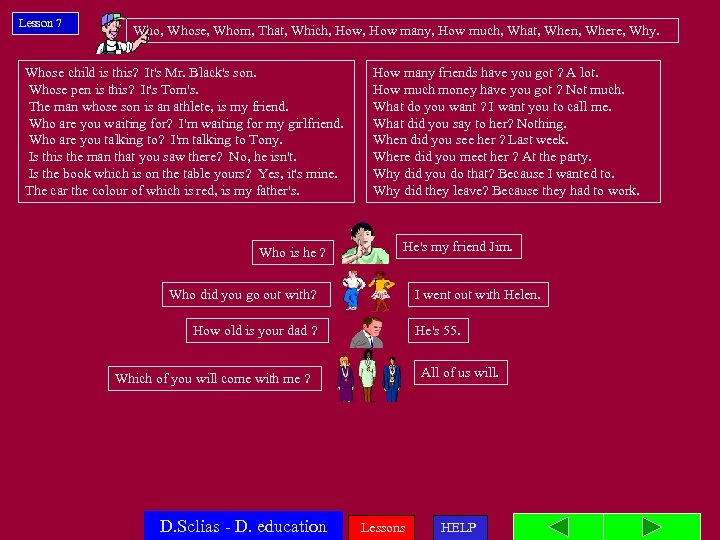 Lesson 7 Who, Whose, Whom, That, Which, How many, How much, What, When, Where,