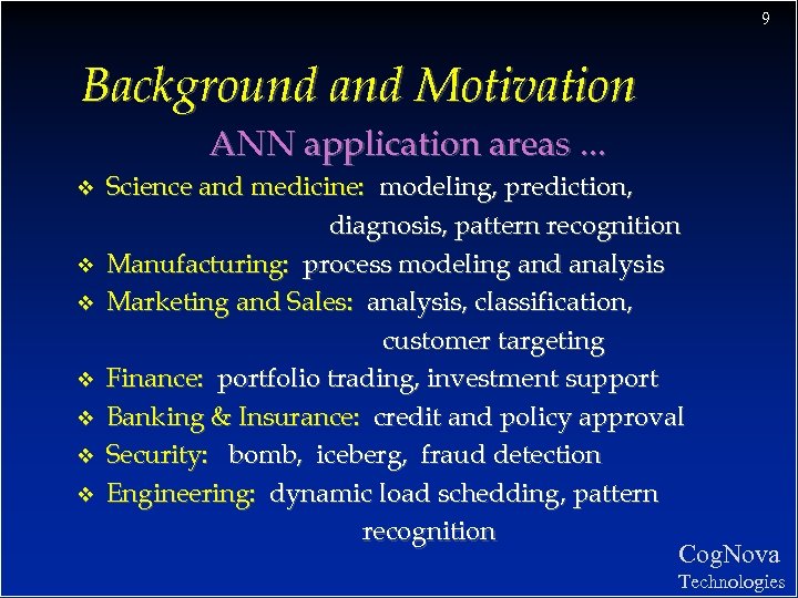 9 Background and Motivation ANN application areas. . . v v v v Science