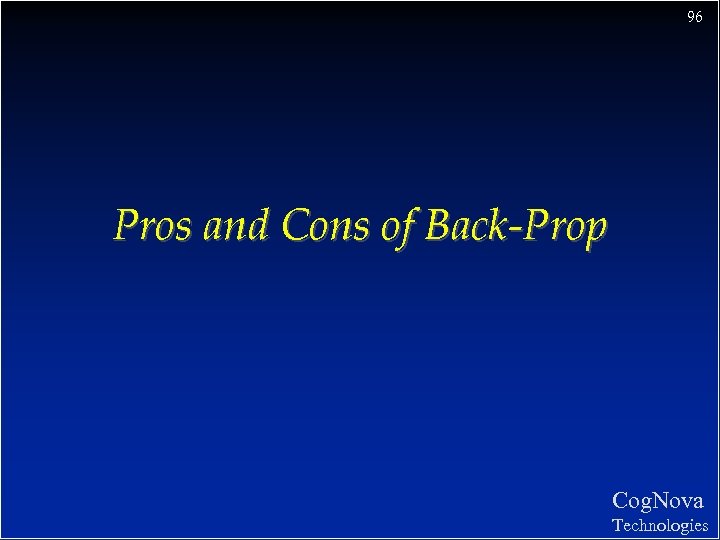 96 Pros and Cons of Back-Prop Cog. Nova Technologies 