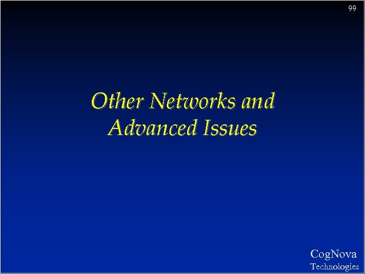 99 Other Networks and Advanced Issues Cog. Nova Technologies 