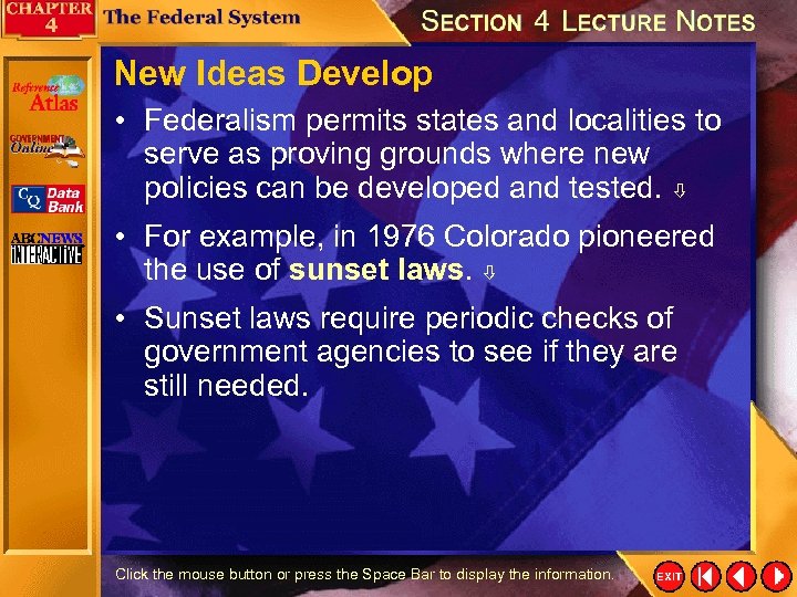 New Ideas Develop • Federalism permits states and localities to serve as proving grounds