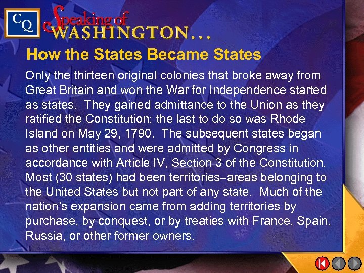 How the States Became States Only the thirteen original colonies that broke away from