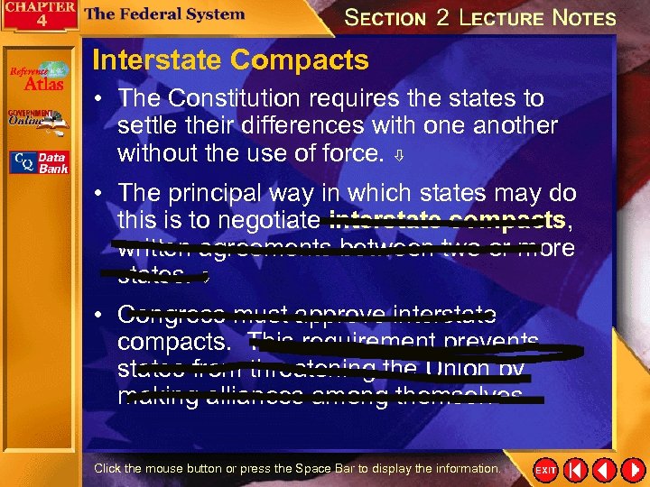 Interstate Compacts • The Constitution requires the states to settle their differences with one