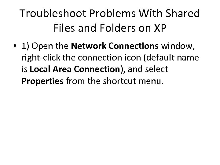 Troubleshoot Problems With Shared Files and Folders on XP • 1) Open the Network