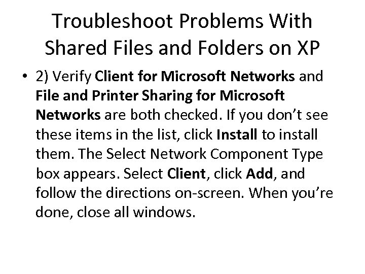Troubleshoot Problems With Shared Files and Folders on XP • 2) Verify Client for