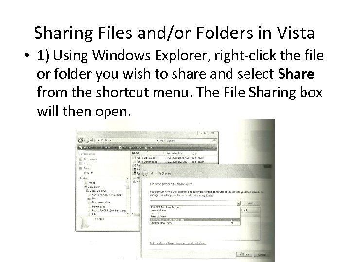 Sharing Files and/or Folders in Vista • 1) Using Windows Explorer, right-click the file