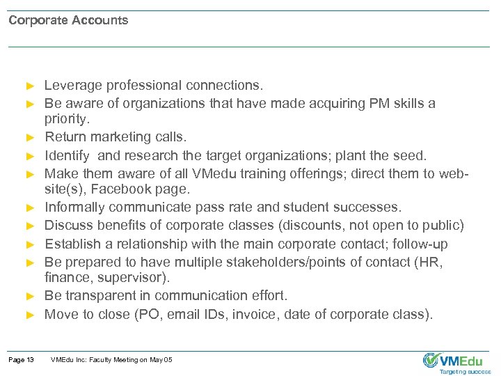 Corporate Accounts ► ► ► Page 13 Leverage professional connections. Be aware of organizations