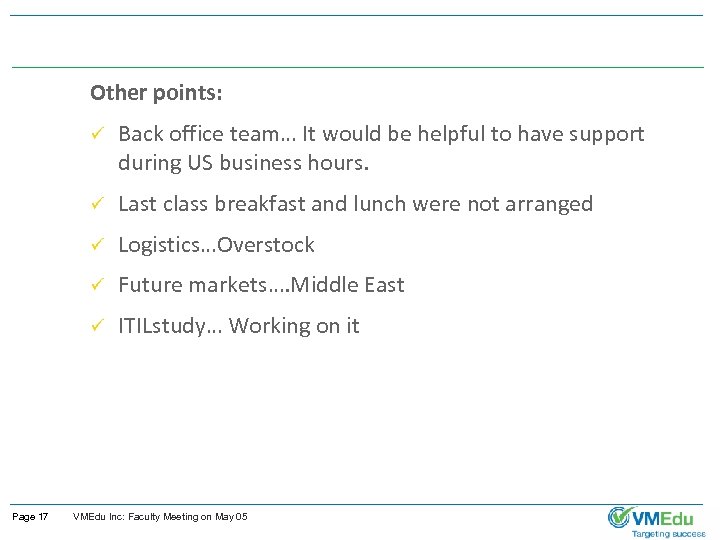 Other points: ü ü Last class breakfast and lunch were not arranged ü Logistics…Overstock