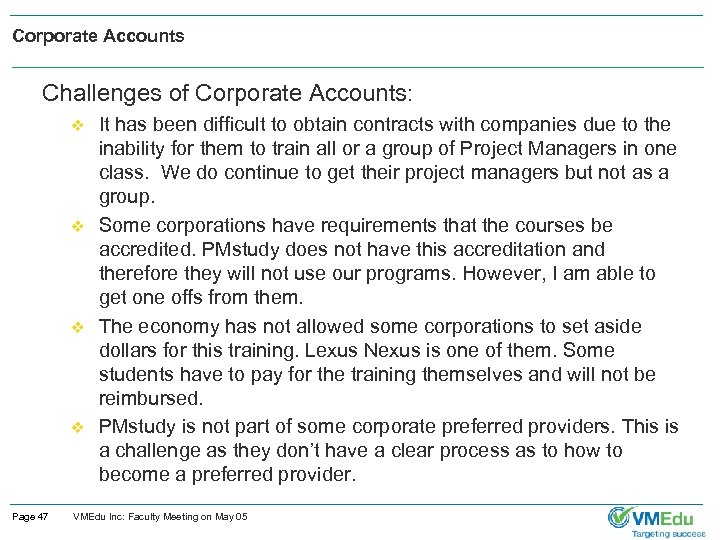 Corporate Accounts Challenges of Corporate Accounts: v v Page 47 It has been difficult