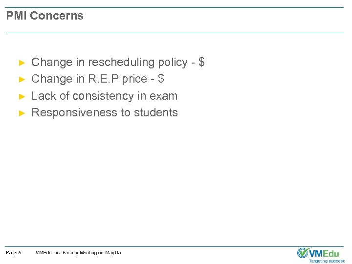 PMI Concerns ► ► Page 5 Change in rescheduling policy - $ Change in